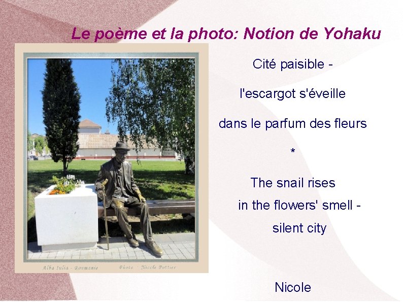 Le poème et la photo: Notion de Yohaku Cité paisible l'escargot s'éveille dans le