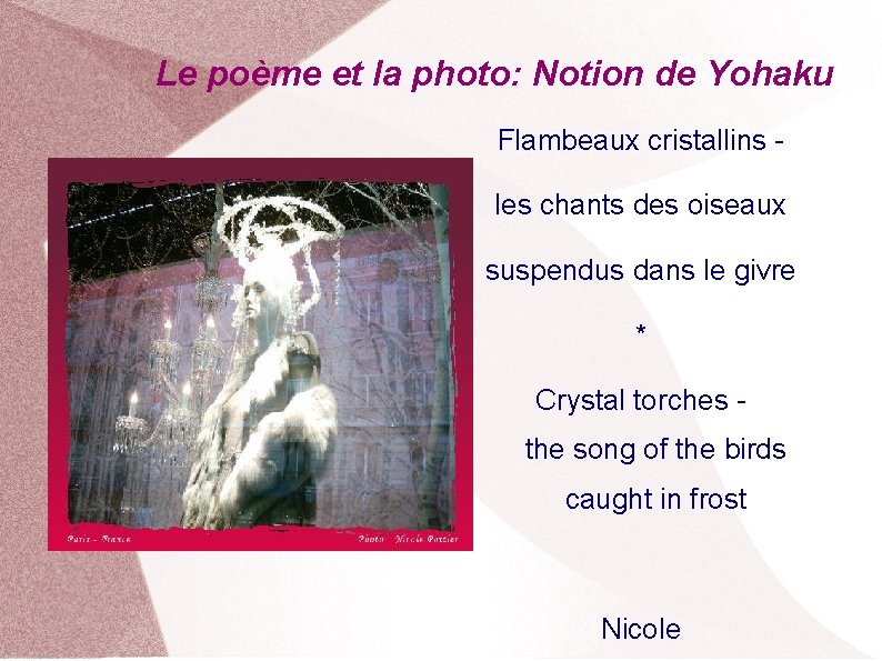 Le poème et la photo: Notion de Yohaku Flambeaux cristallins les chants des oiseaux