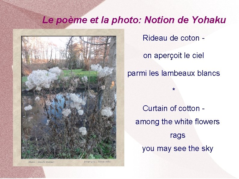 Le poème et la photo: Notion de Yohaku Rideau de coton on aperçoit le