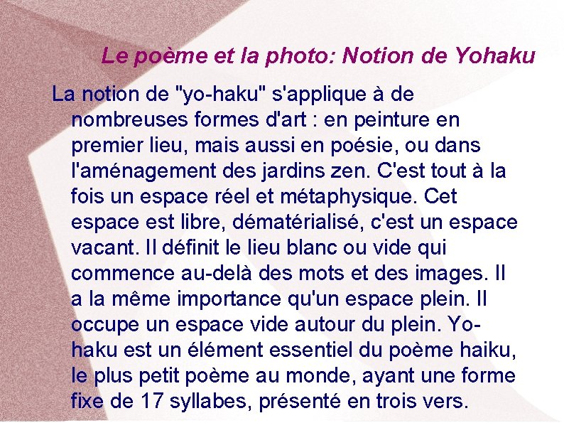 Le poème et la photo: Notion de Yohaku La notion de "yo-haku" s'applique à