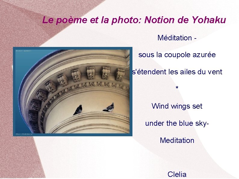 Le poème et la photo: Notion de Yohaku Méditation sous la coupole azurée s'étendent