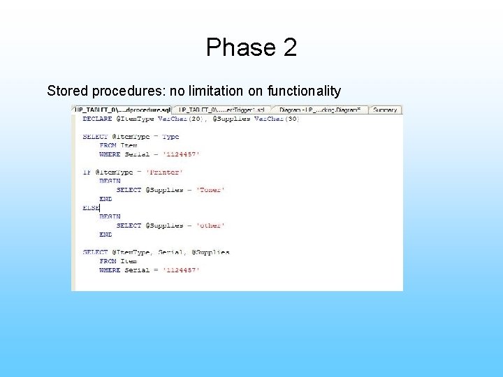 Phase 2 Stored procedures: no limitation on functionality 
