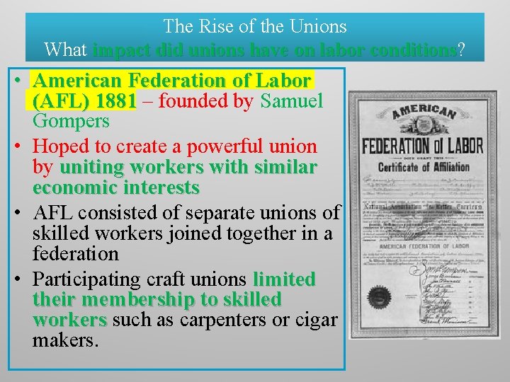 The Rise of the Unions What impact did unions have on labor conditions? conditions