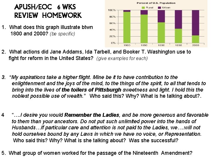 APUSH/EOC 6 WKS REVIEW HOMEWORK 1. What does this graph illustrate btwn 1800 and