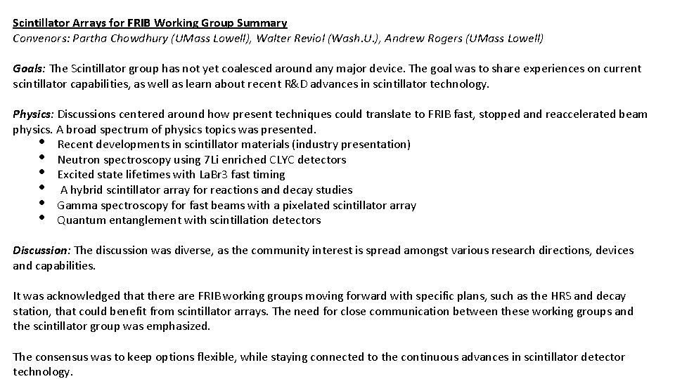 Scintillator Arrays for FRIB Working Group Summary Convenors: Partha Chowdhury (UMass Lowell), Walter Reviol