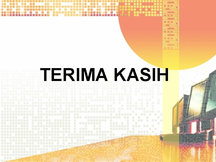 TERIMA KASIH 