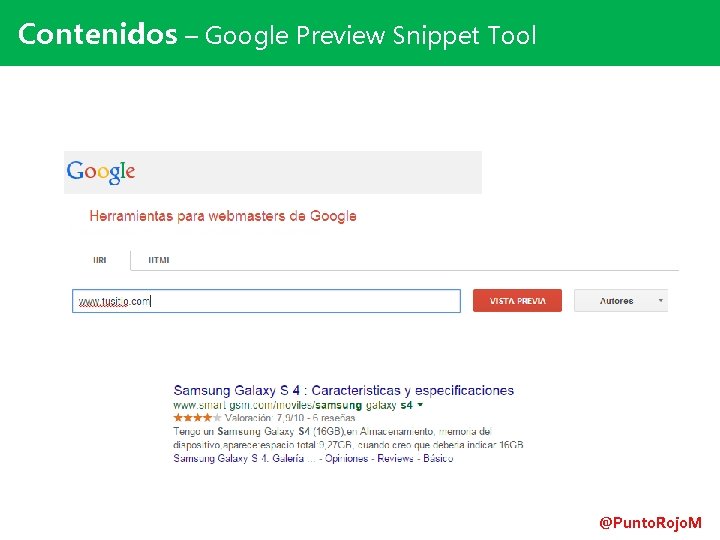 Contenidos – Google Preview Snippet Tool @Punto. Rojo. M 