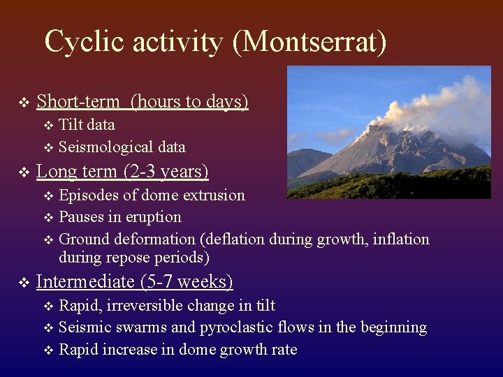 Cyclic activity (Montserrat) v Short-term (hours to days) Tilt data v Seismological data v