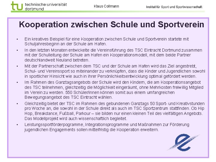 Klaus Collmann Kooperation zwischen Schule und Sportverein • • • Ein kreatives Beispiel für