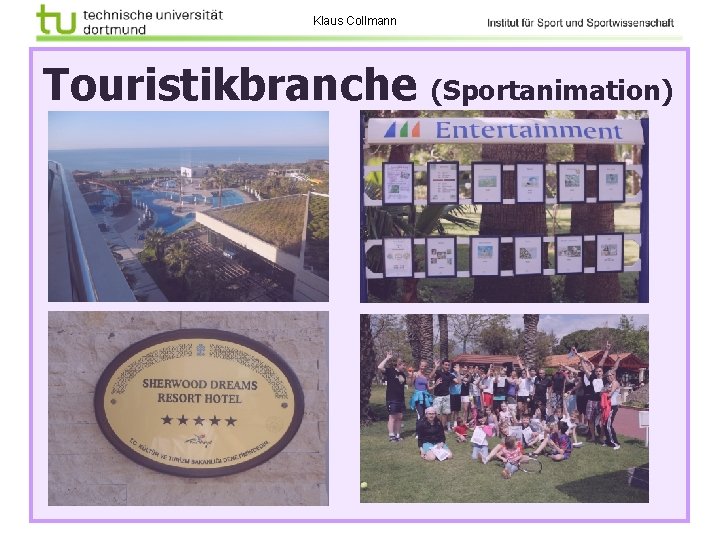 Klaus Collmann Touristikbranche (Sportanimation) 