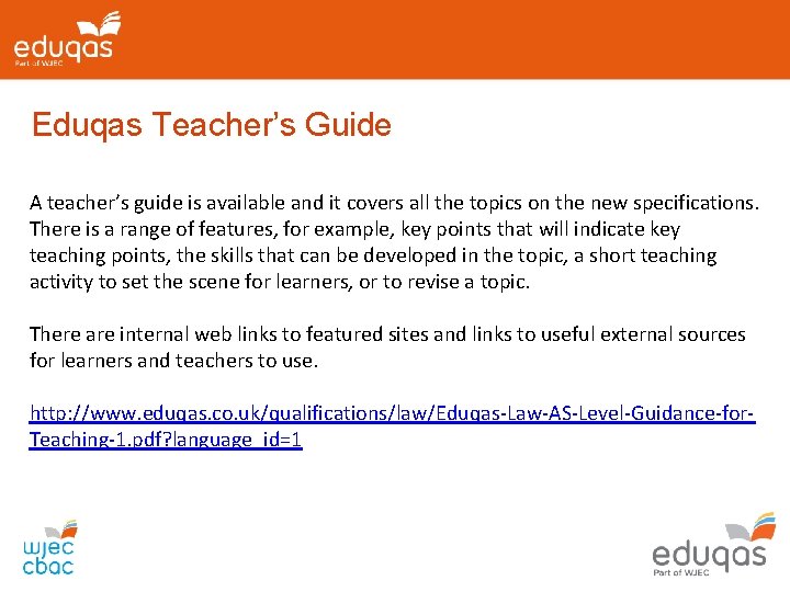 Eduqas Teacher’s Guide A teacher’s guide is available and it covers all the topics