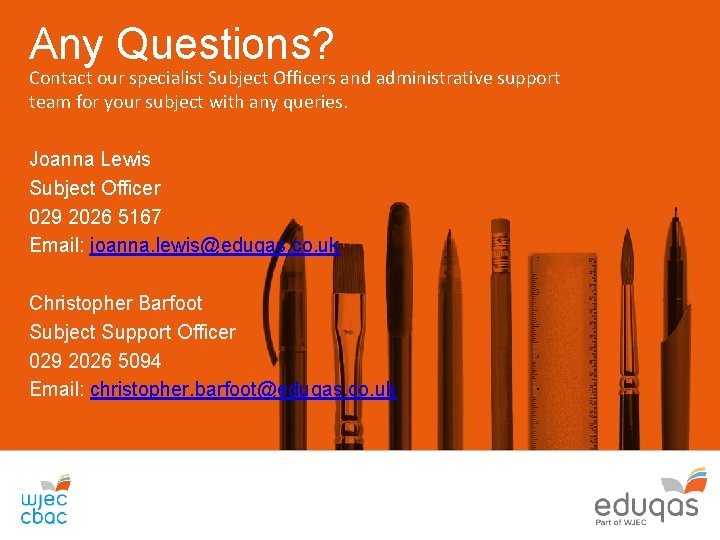 Any Questions? Contact our specialist Subject Officers and administrative support team for your subject
