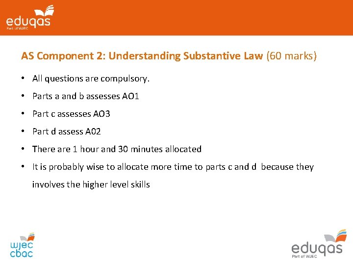 AS Component 2: Understanding Substantive Law (60 marks) • All questions are compulsory. •