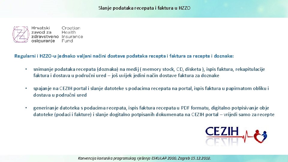 Slanje podataka recepata i faktura u HZZO Regularni i HZZO-u jednako valjani načini dostave