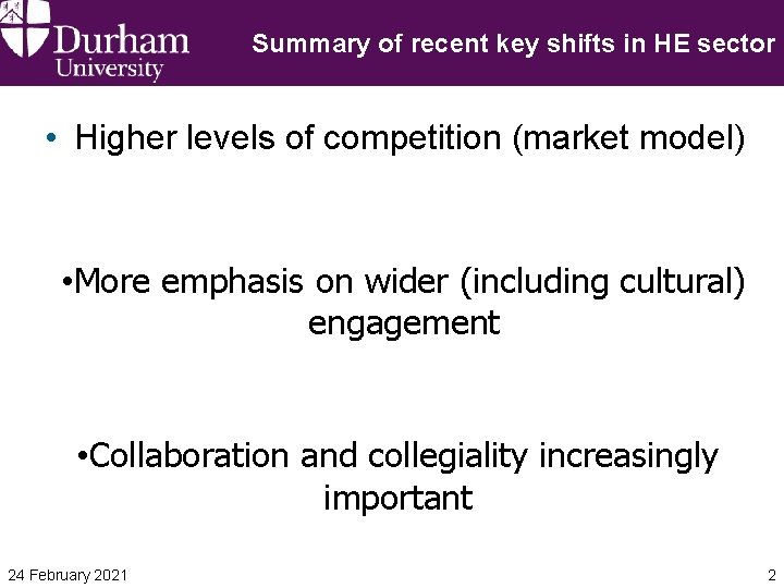 Summary of recent key shifts in HE sector • Higher levels of competition (market Summary of recent key shifts in HE sector • Higher levels of competition (market
