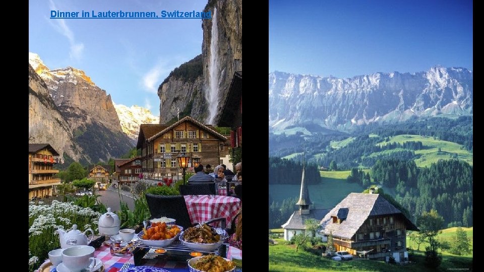 Dinner in Lauterbrunnen, Switzerland 