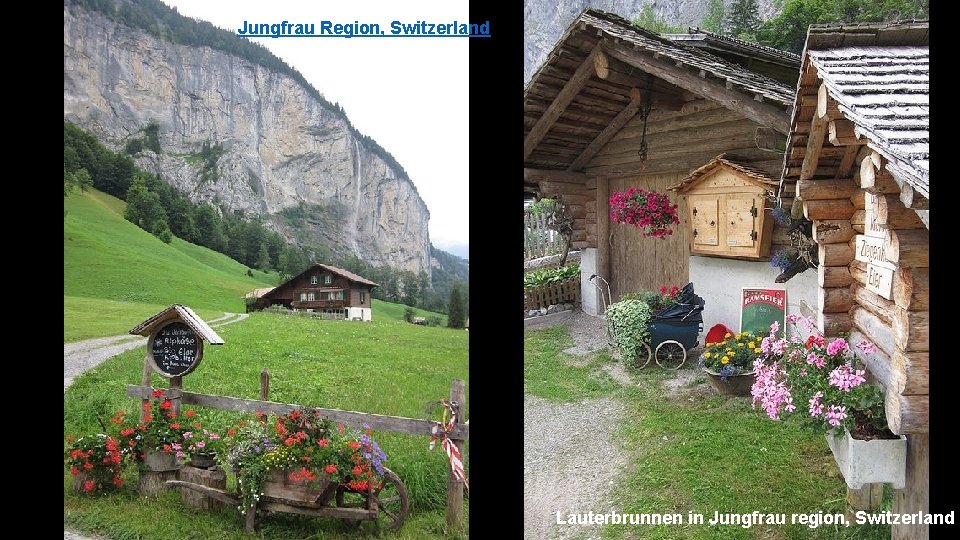 Jungfrau Region, Switzerland Lauterbrunnen in Jungfrau region, Switzerland 