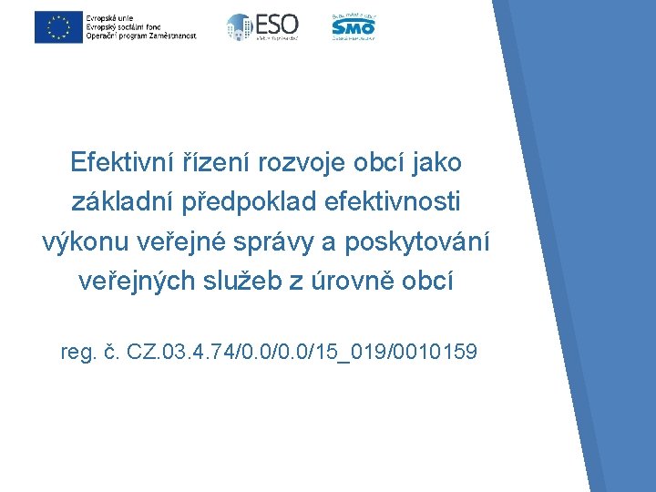 Efektivní řízení rozvoje obcí jako základní předpoklad efektivnosti výkonu veřejné správy a poskytování veřejných