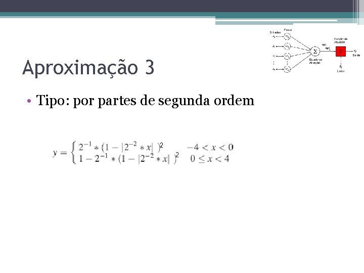 Aproximação 3 • Tipo: por partes de segunda ordem Aproximação 3 • Tipo: por partes de segunda ordem
