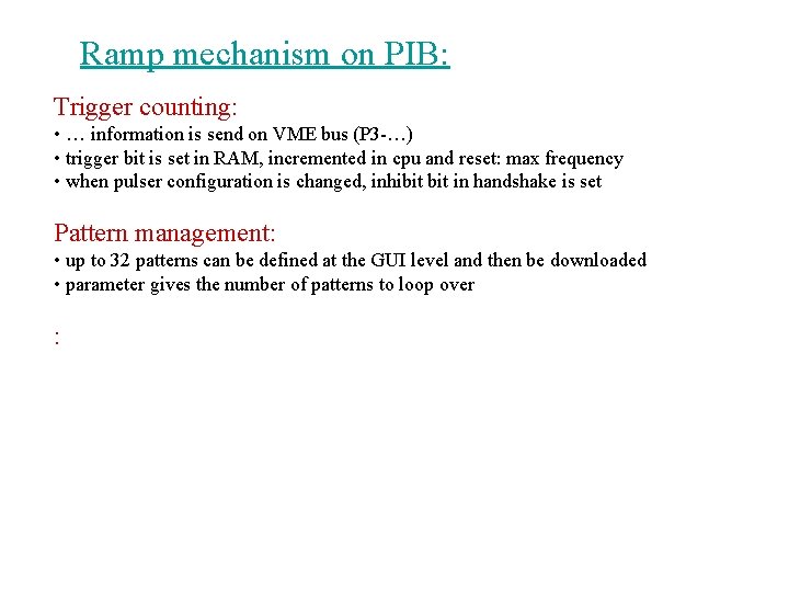 Ramp mechanism on PIB: Trigger counting: • … information is send on VME bus