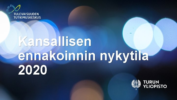 Kansallisen ennakoinnin nykytila 2020 