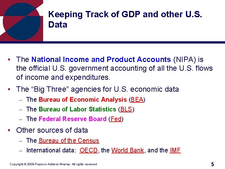 Keeping Track of GDP and other U. S. Data • The National Income and