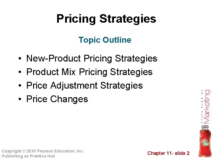 Pricing Strategies Topic Outline • • New-Product Pricing Strategies Product Mix Pricing Strategies Price