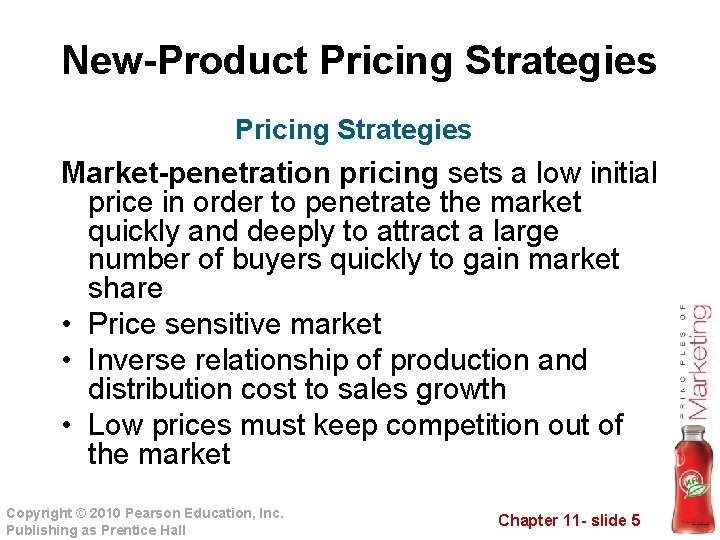 New-Product Pricing Strategies Market-penetration pricing sets a low initial price in order to penetrate