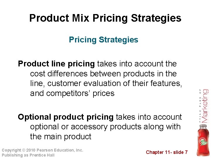 Product Mix Pricing Strategies Product line pricing takes into account the cost differences between