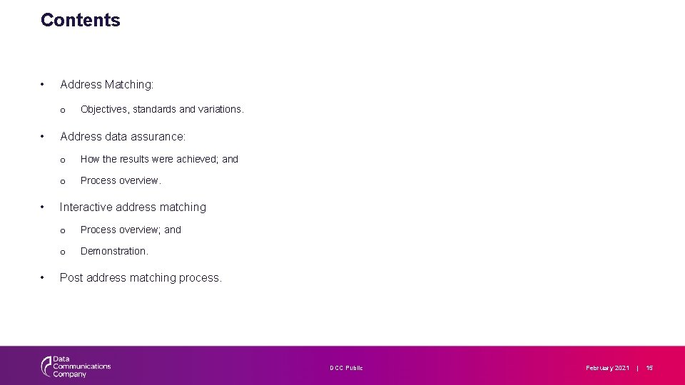 Contents • Address Matching: o • • • Objectives, standards and variations. Address data