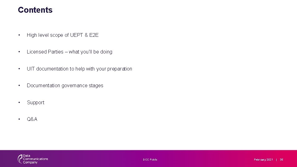 Contents • High level scope of UEPT & E 2 E • Licensed Parties