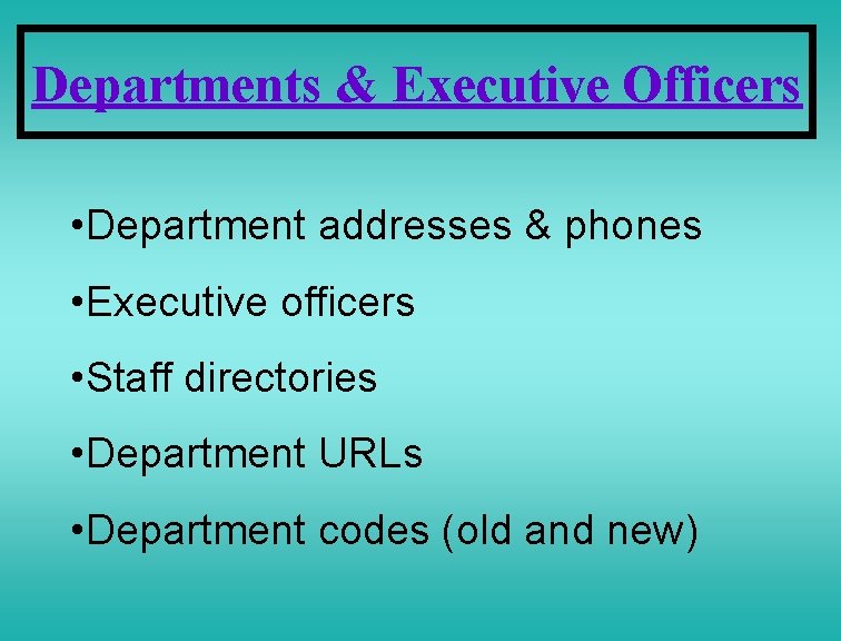 Departments & Executive Officers • Department addresses & phones • Executive officers • Staff