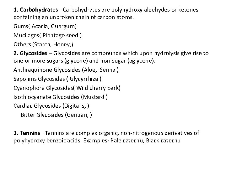 1. Carbohydrates– Carbohydrates are polyhydroxy aldehydes or ketones containing an unbroken chain of carbon
