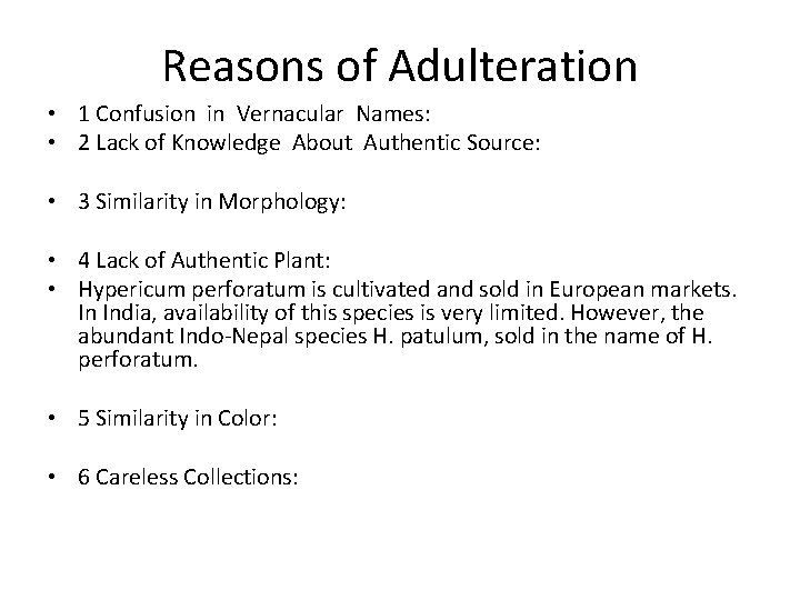 Reasons of Adulteration • 1 Confusion in Vernacular Names: • 2 Lack of Knowledge