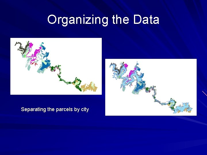 Organizing the Data Separating the parcels by city 