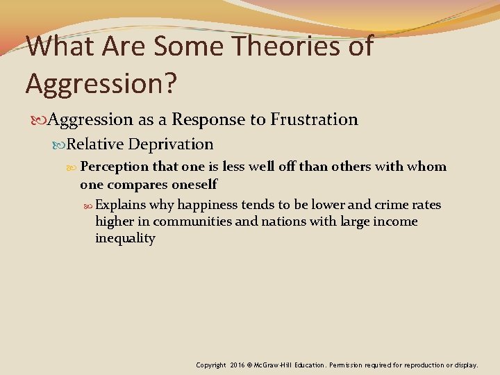 What Are Some Theories of Aggression? Aggression as a Response to Frustration Relative Deprivation