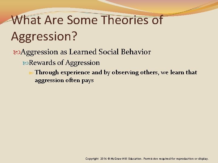 What Are Some Theories of Aggression? Aggression as Learned Social Behavior Rewards of Aggression