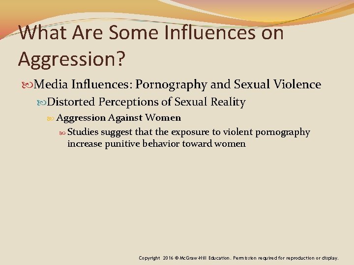 What Are Some Influences on Aggression? Media Influences: Pornography and Sexual Violence Distorted Perceptions