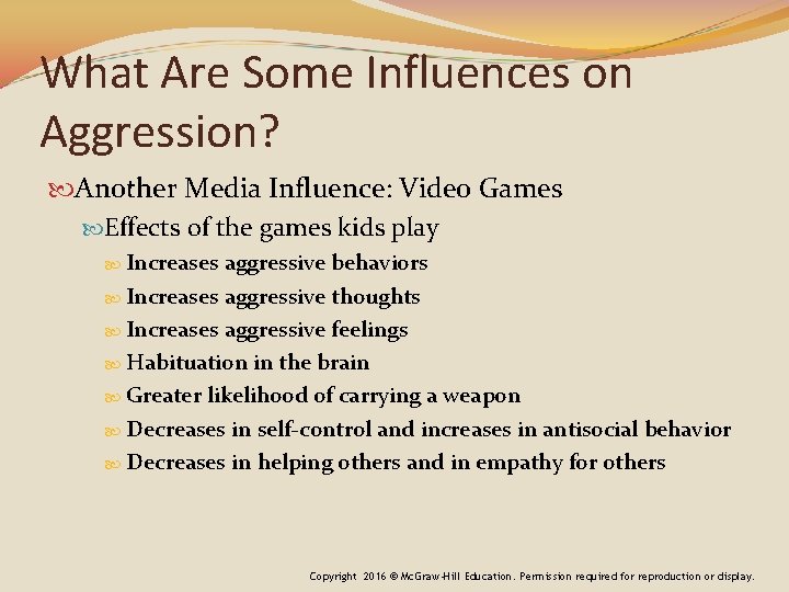 What Are Some Influences on Aggression? Another Media Influence: Video Games Effects of the