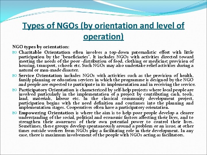 Types of NGOs (by orientation and level of operation) NGO types by orientation: Charitable