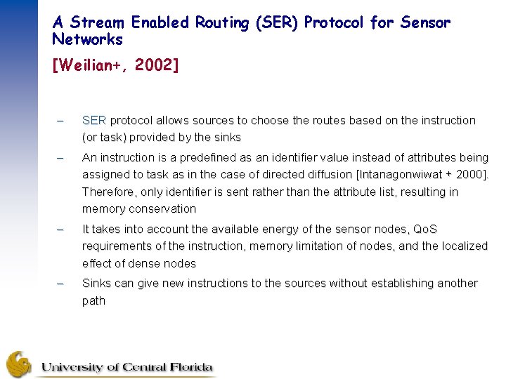 A Stream Enabled Routing (SER) Protocol for Sensor Networks [Weilian+, 2002] – SER protocol
