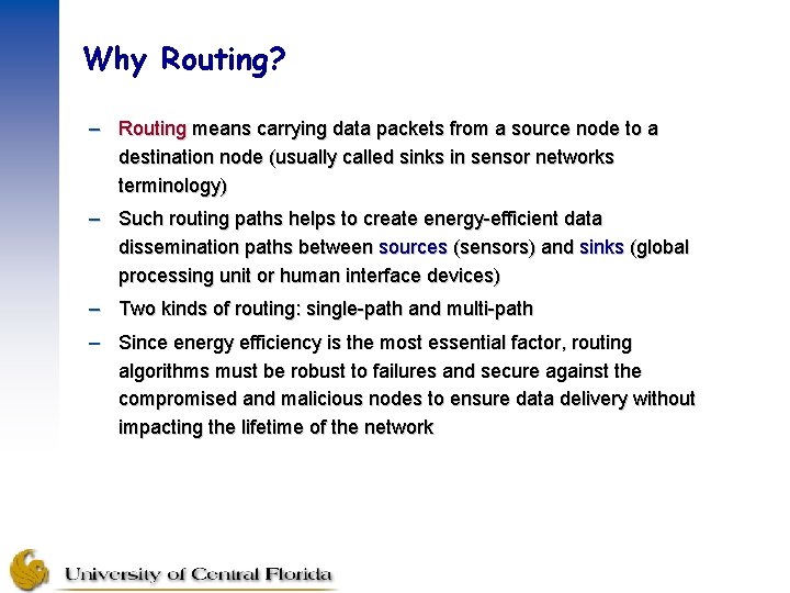 Why Routing? – Routing means carrying data packets from a source node to a Why Routing? – Routing means carrying data packets from a source node to a