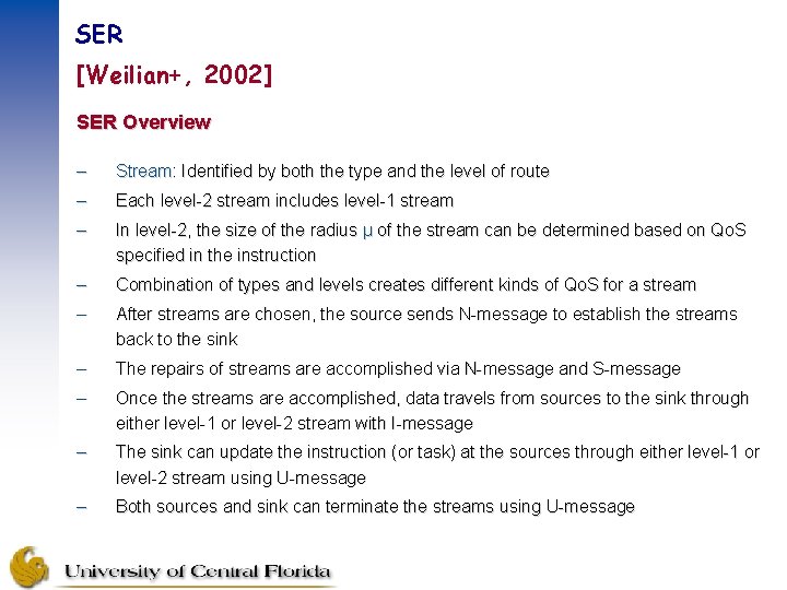 SER [Weilian+, 2002] SER Overview – Stream: Identified by both the type and the