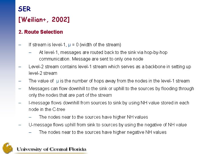 SER [Weilian+, 2002] 2. Route Selection – If stream is level-1, µ = 0