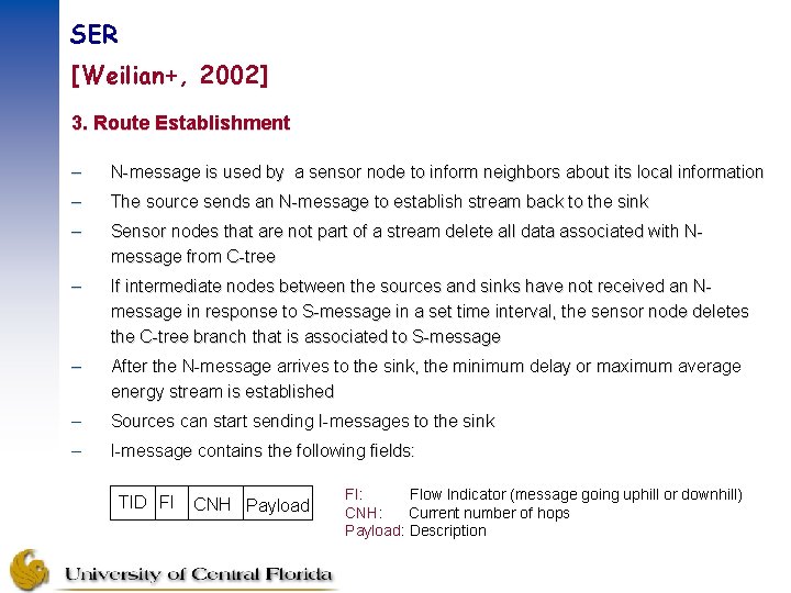 SER [Weilian+, 2002] 3. Route Establishment – N-message is used by a sensor node
