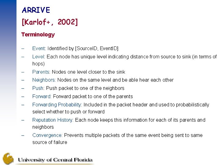 ARRIVE [Karlof+, 2002] Terminology – Event: Identified by [Source. ID, Event. ID] – Level: