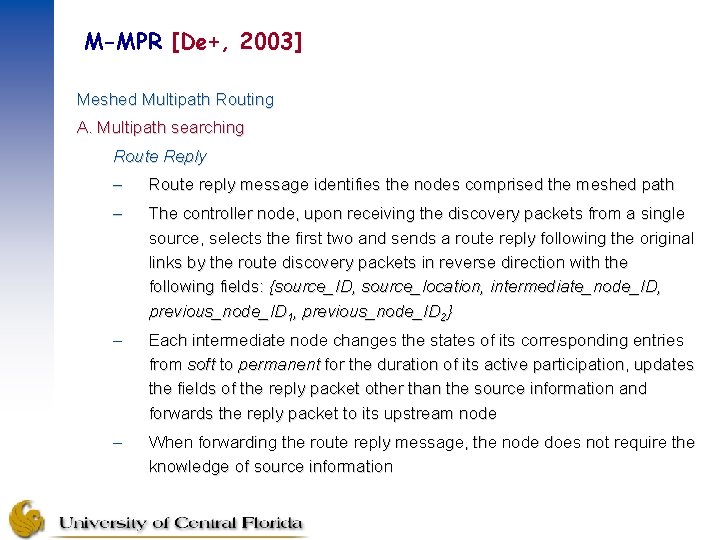 M-MPR [De+, 2003] Meshed Multipath Routing A. Multipath searching Route Reply – Route reply