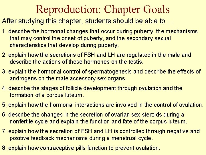 Reproduction: Chapter Goals After studying this chapter, students should be able to. . 1.