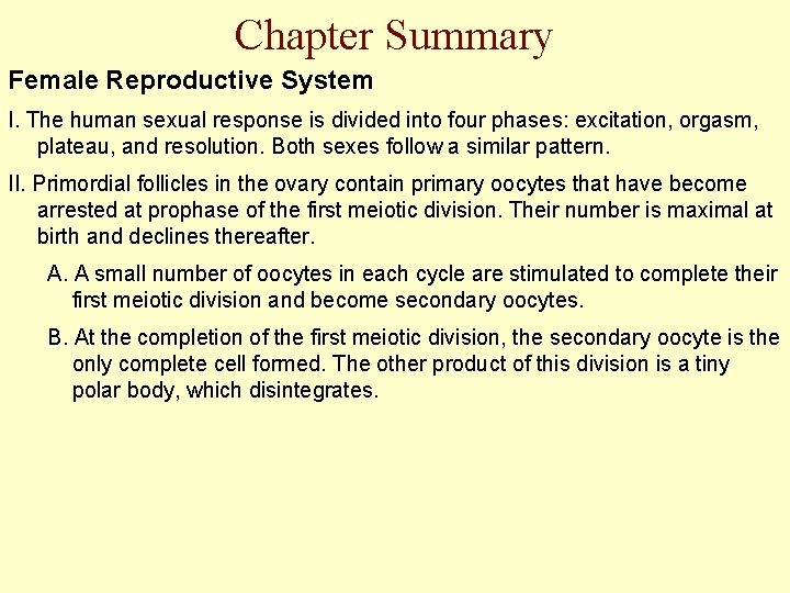 Chapter Summary Female Reproductive System I. The human sexual response is divided into four