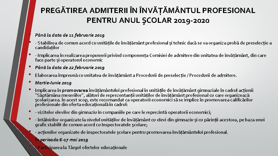 PREGĂTIREA ADMITERII ÎN ÎNVĂŢĂM NTUL PROFESIONAL PENTRU ANUL ŞCOLAR 2019 -2020 • • Până